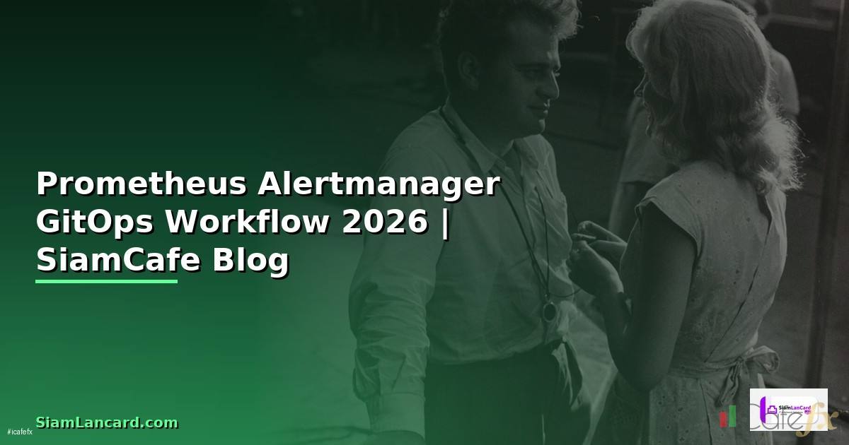Prometheus Alertmanager GitOps Workflow