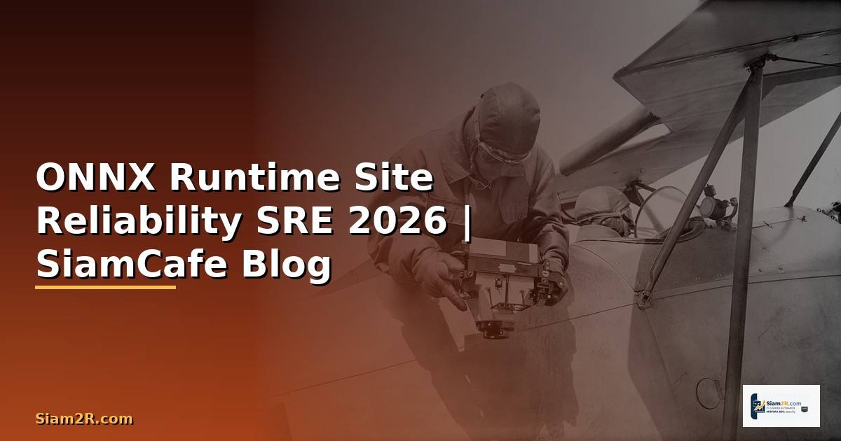 ONNX Runtime Site Reliability SRE