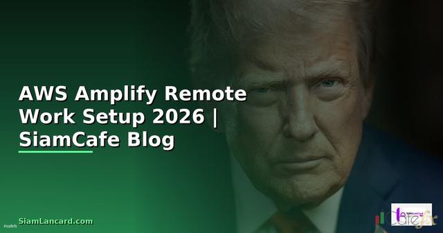 AWS Amplify Remote Work Setup