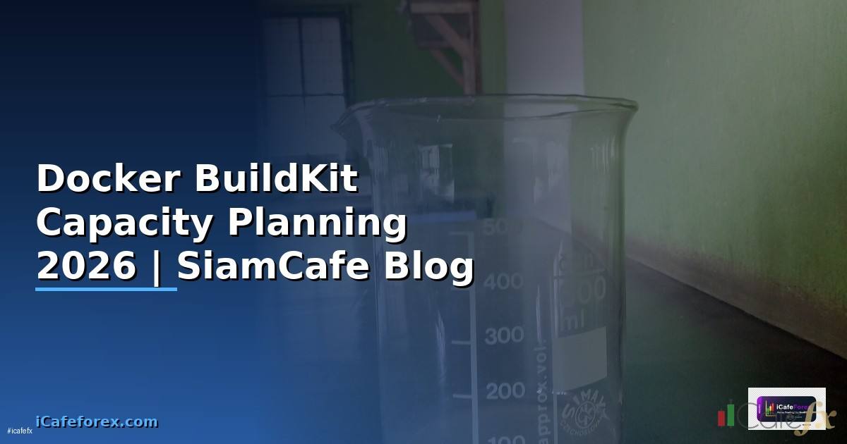 Docker BuildKit Capacity Planning