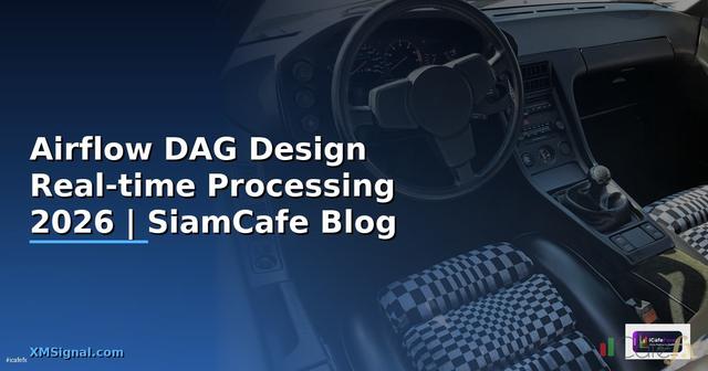 Airflow DAG Design Real-time Processing