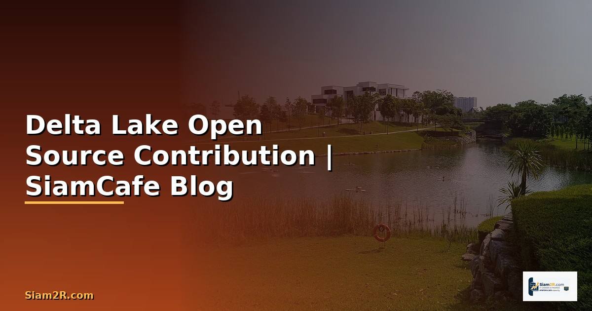Delta Lake Open Source Contribution