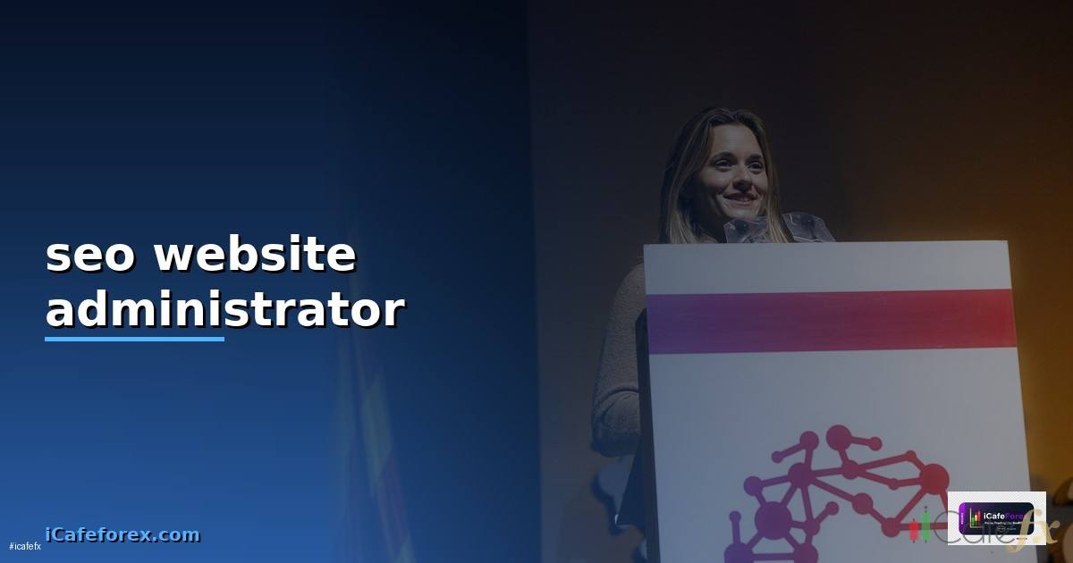 seo website administrator คือ —