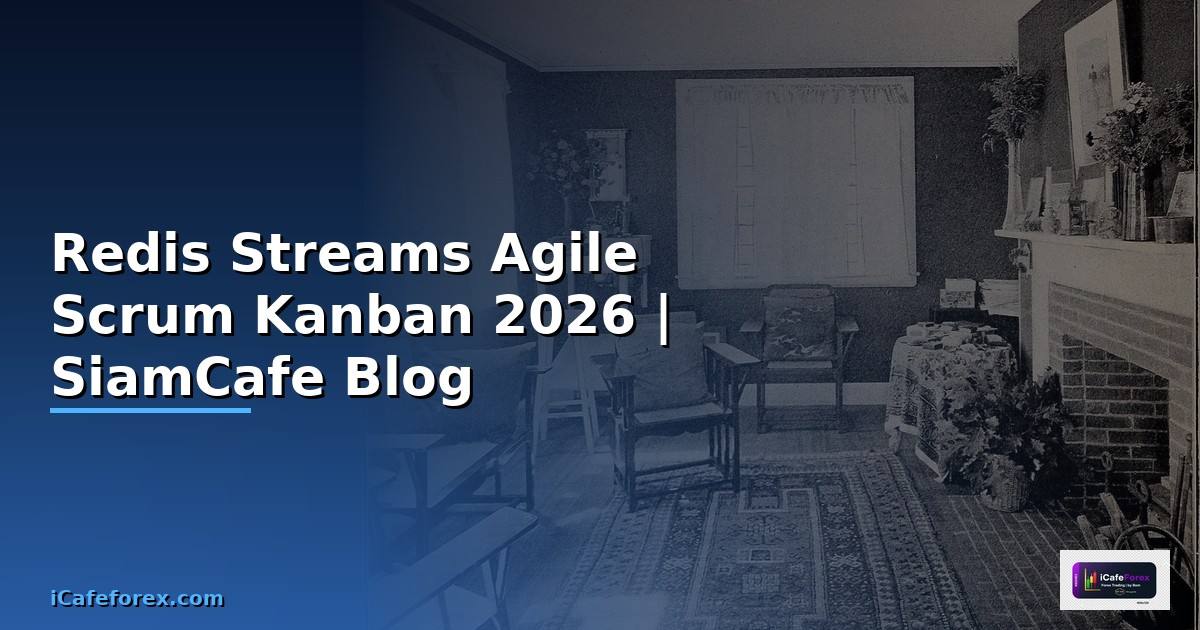 Redis Streams Agile Scrum Kanban