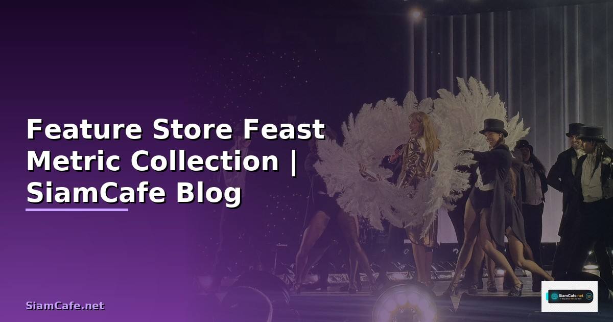 Feature Store Feast Metric Collection
