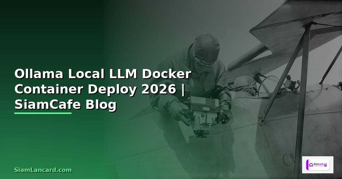 Ollama Local LLM Docker Container Deploy