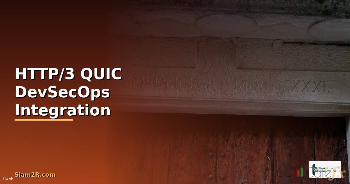 HTTP/3 QUIC DevSecOps Integration —