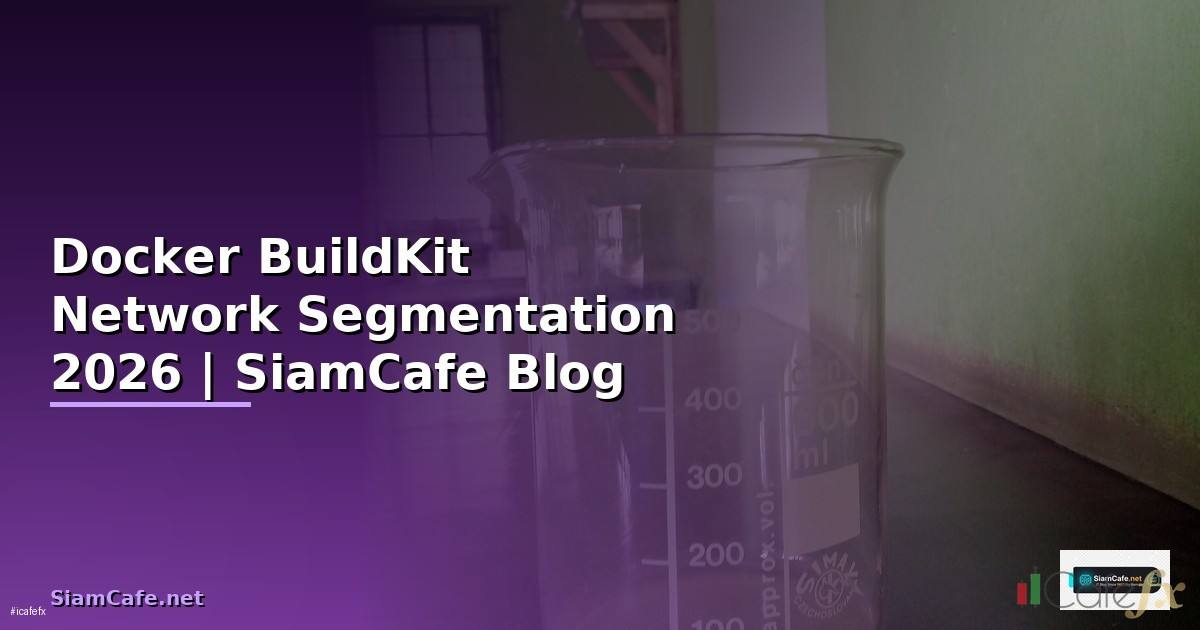 Docker BuildKit Network Segmentation