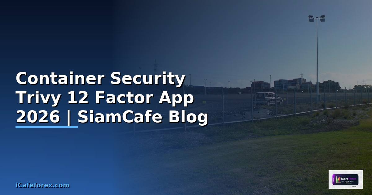 Container Security Trivy 12 Factor App