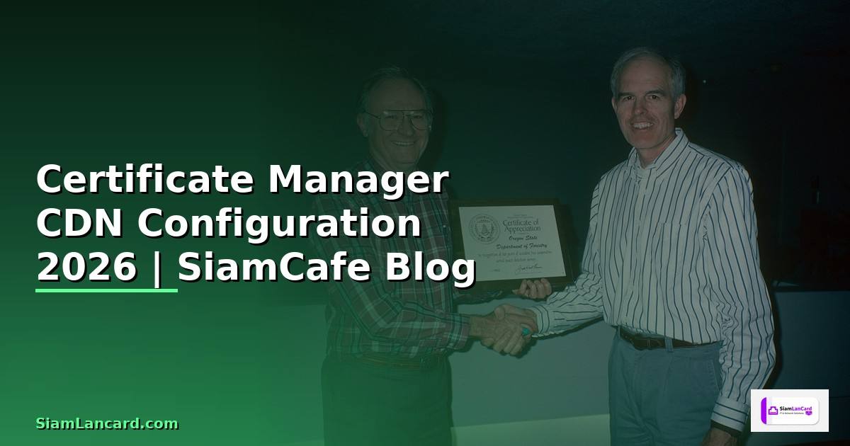Certificate Manager CDN Configuration