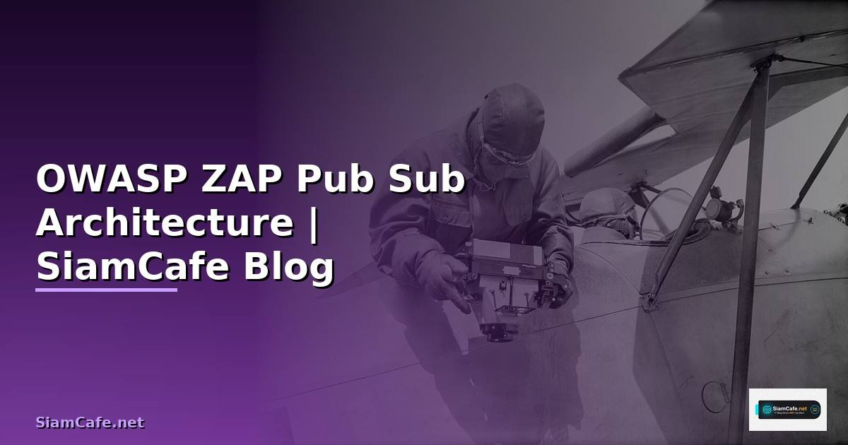 OWASP ZAP Pub Sub Architecture