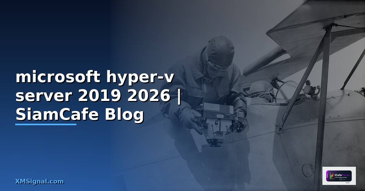 microsoft hyper-v server 2019 คือ