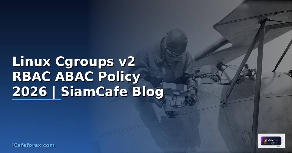 Linux Cgroups v2 RBAC ABAC Policy