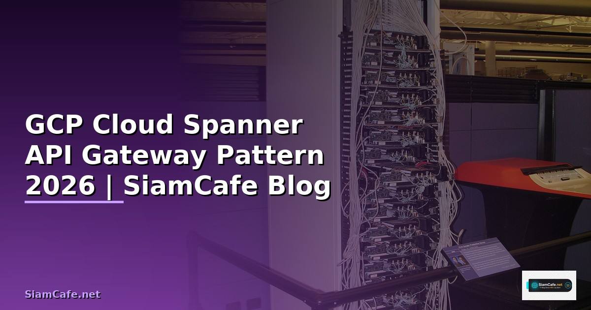 GCP Cloud Spanner API Gateway Pattern