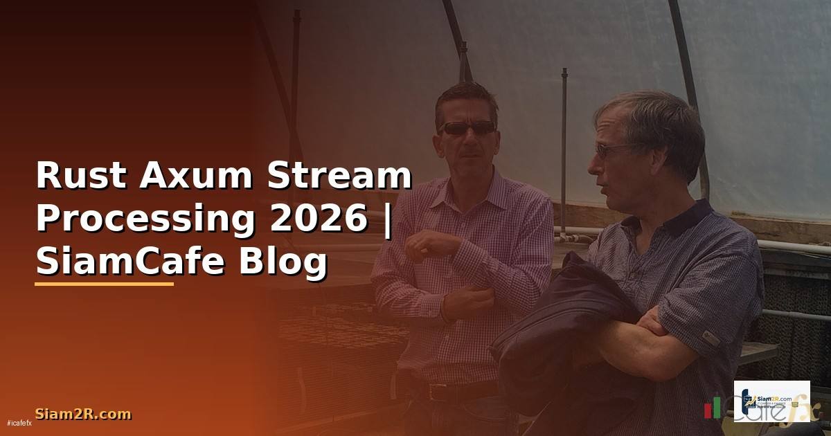 Rust Axum Stream Processing