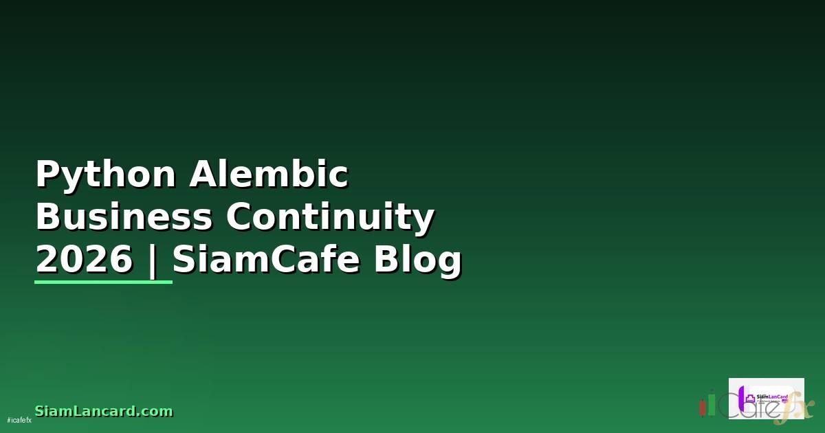 Python Alembic Business Continuity