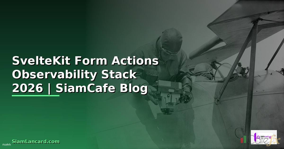SvelteKit Form Actions Observability Stack