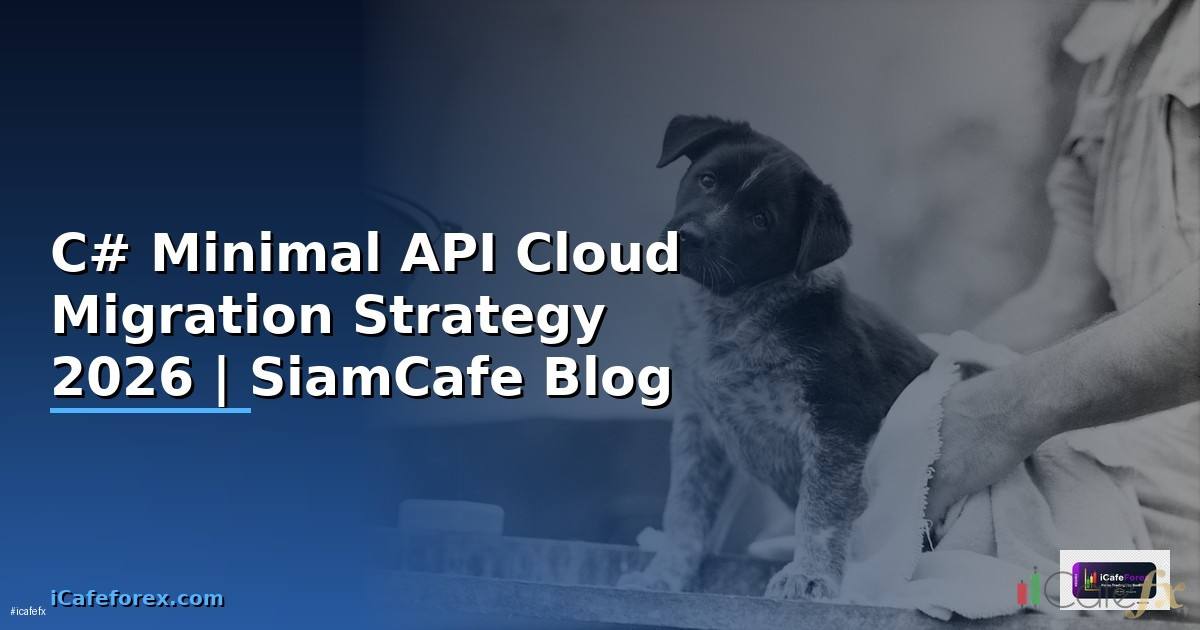 C# Minimal API Cloud Migration Strategy