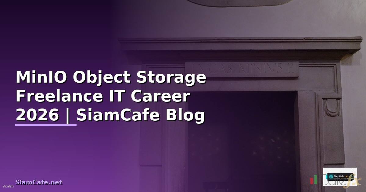 MinIO Object Storage Freelance IT Career