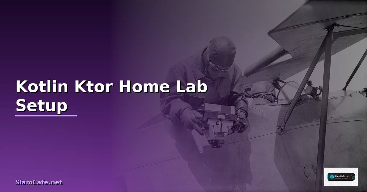 Kotlin Ktor Home Lab Setup —