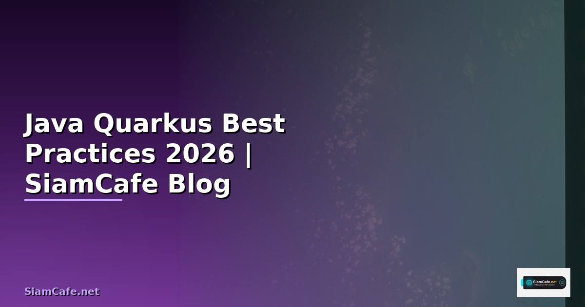 Java Quarkus Best Practices ที่ต้องรู้