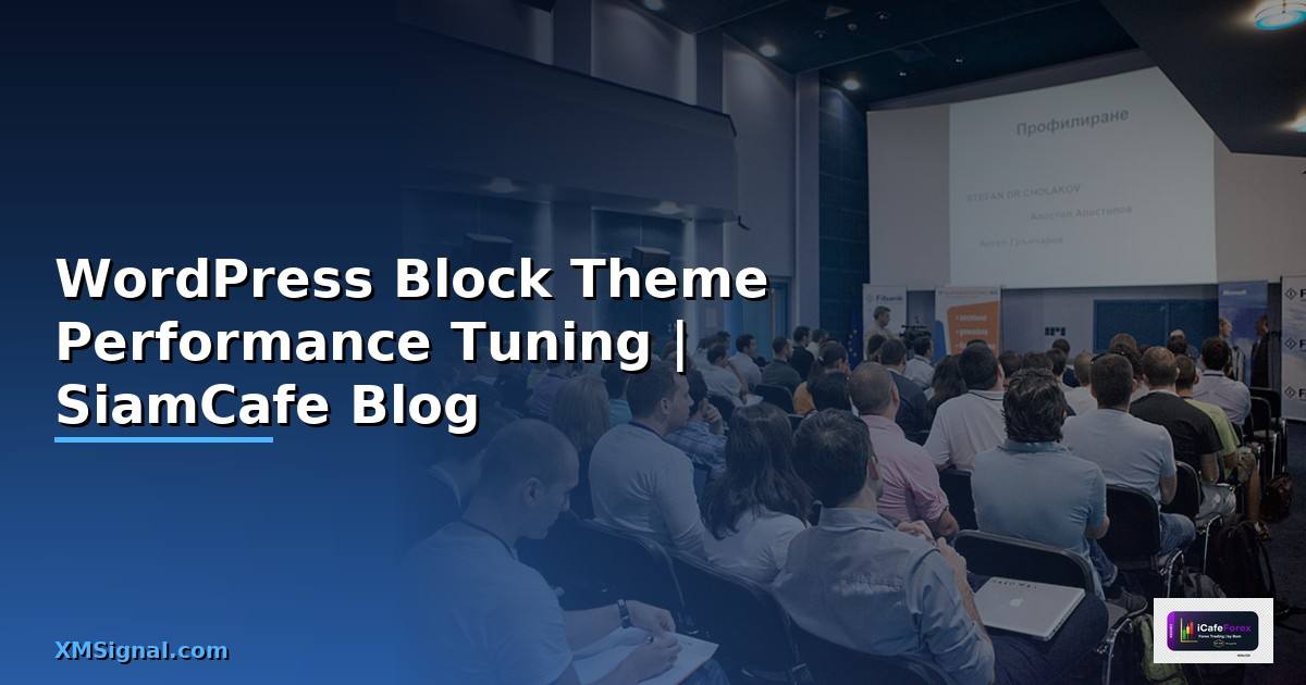 WordPress Block Theme Performance Tuning