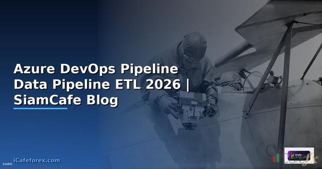 Azure DevOps Pipeline Data Pipeline ETL