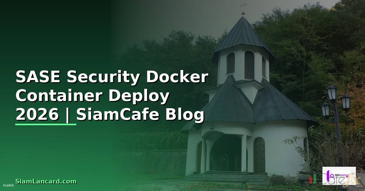 SASE Security Docker Container Deploy
