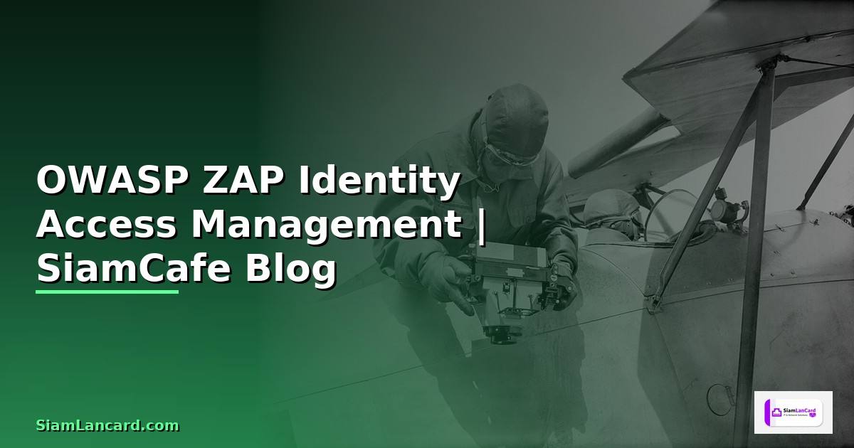 OWASP ZAP Identity Access Management