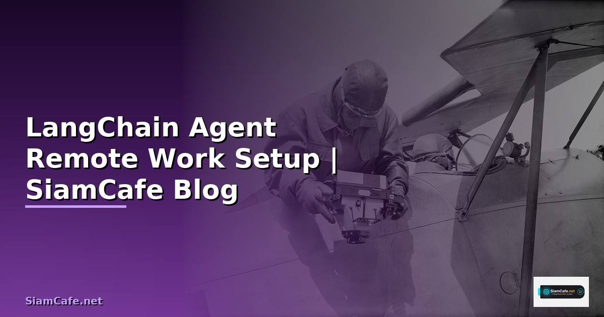 LangChain Agent Remote Work Setup