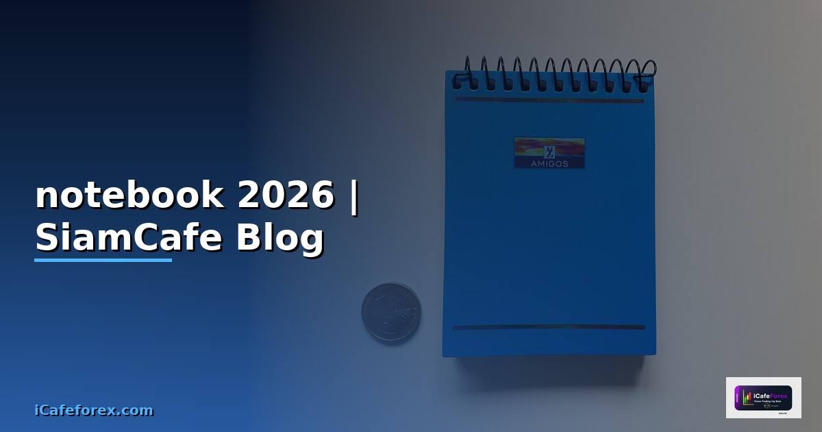 แนะนำหูฟัง notebook — ทุกสิ่งที่ต้องรู้ในปี 2026