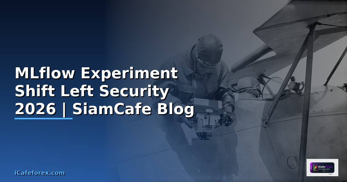 MLflow Experiment Shift Left Security —