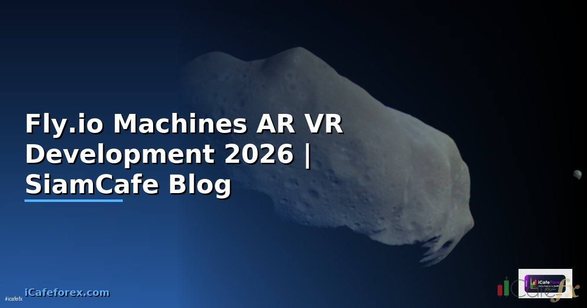Fly.io Machines AR VR Development —