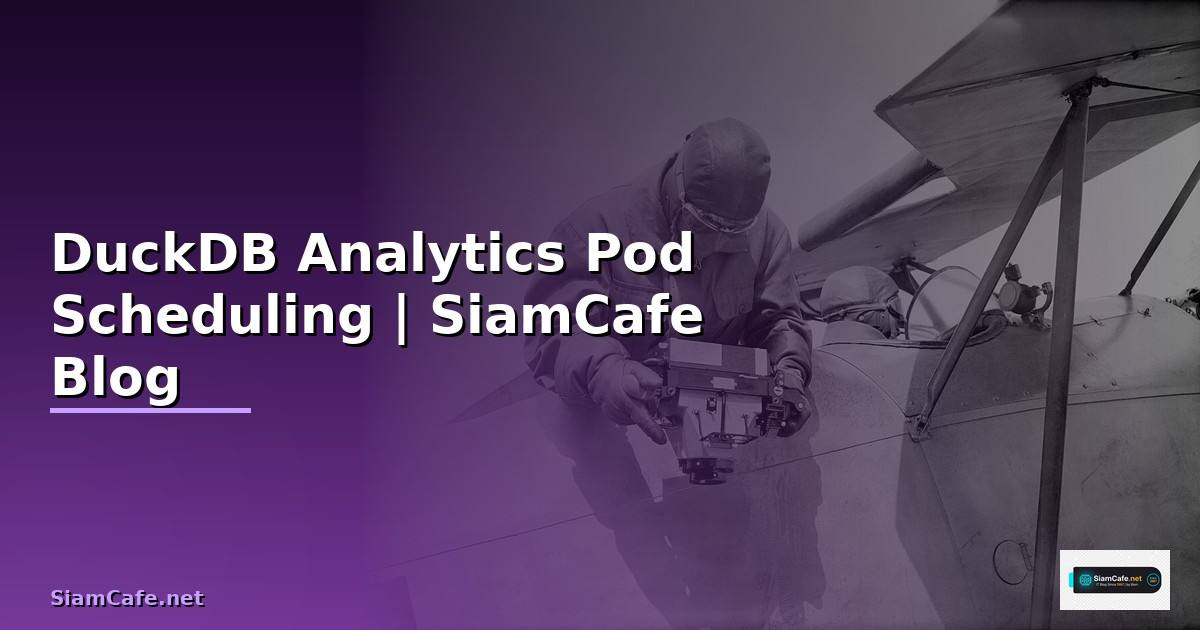 DuckDB Analytics Pod Scheduling
