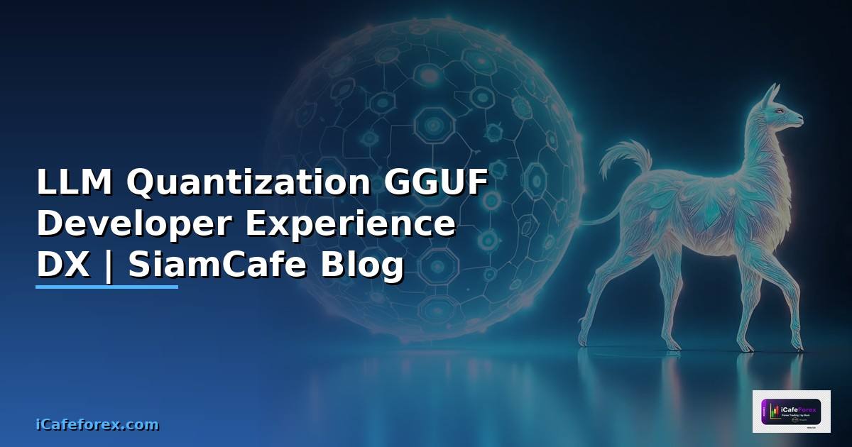 LLM Quantization GGUF Developer Experience DX