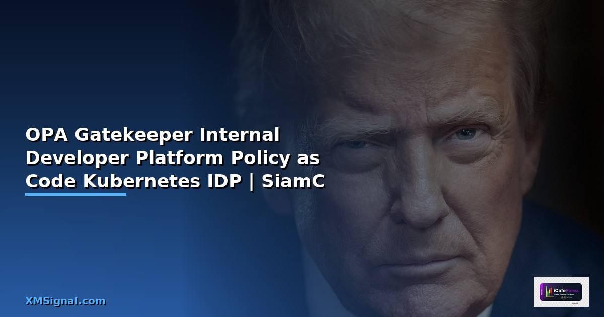 OPA Gatekeeper กับ Internal Developer Platform —