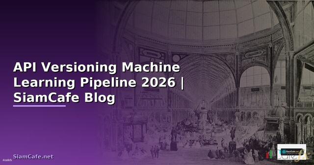 API Versioning Machine Learning Pipeline