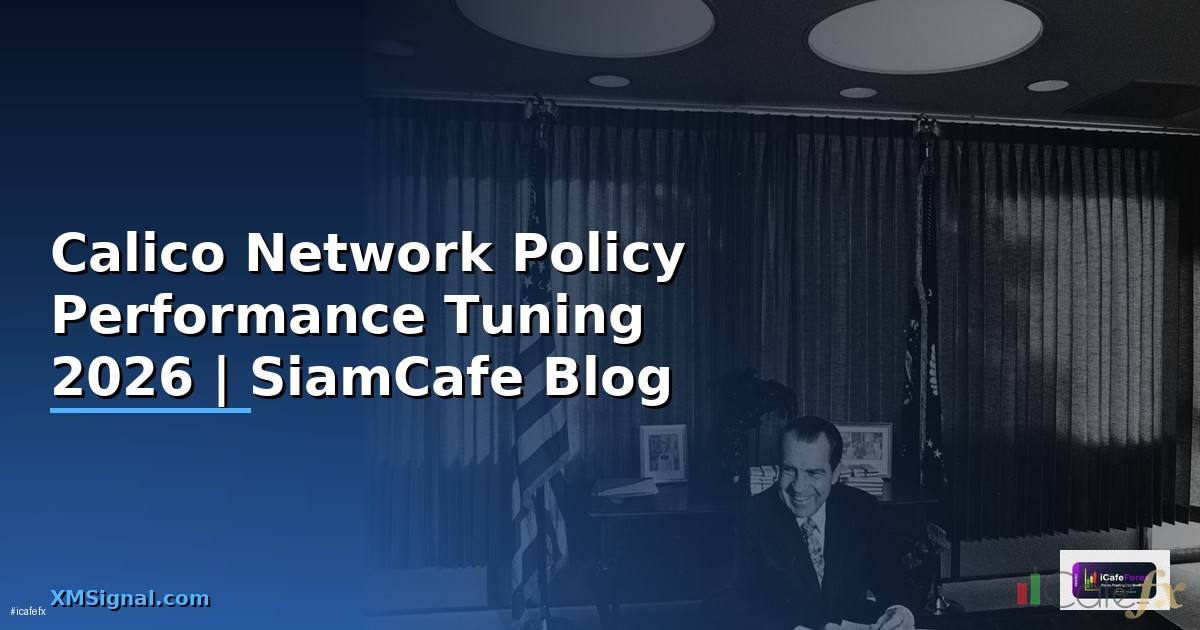 Calico Network Policy Performance Tuning