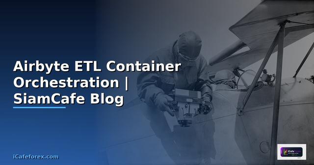 Airbyte ETL Container Orchestration