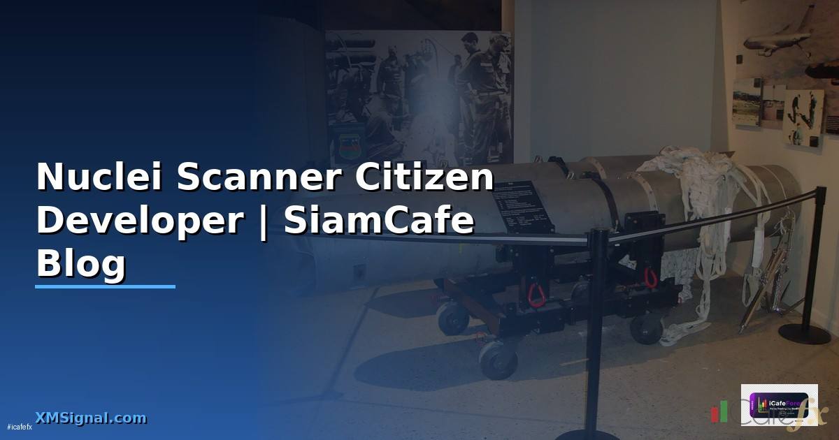 Nuclei Scanner Citizen Developer