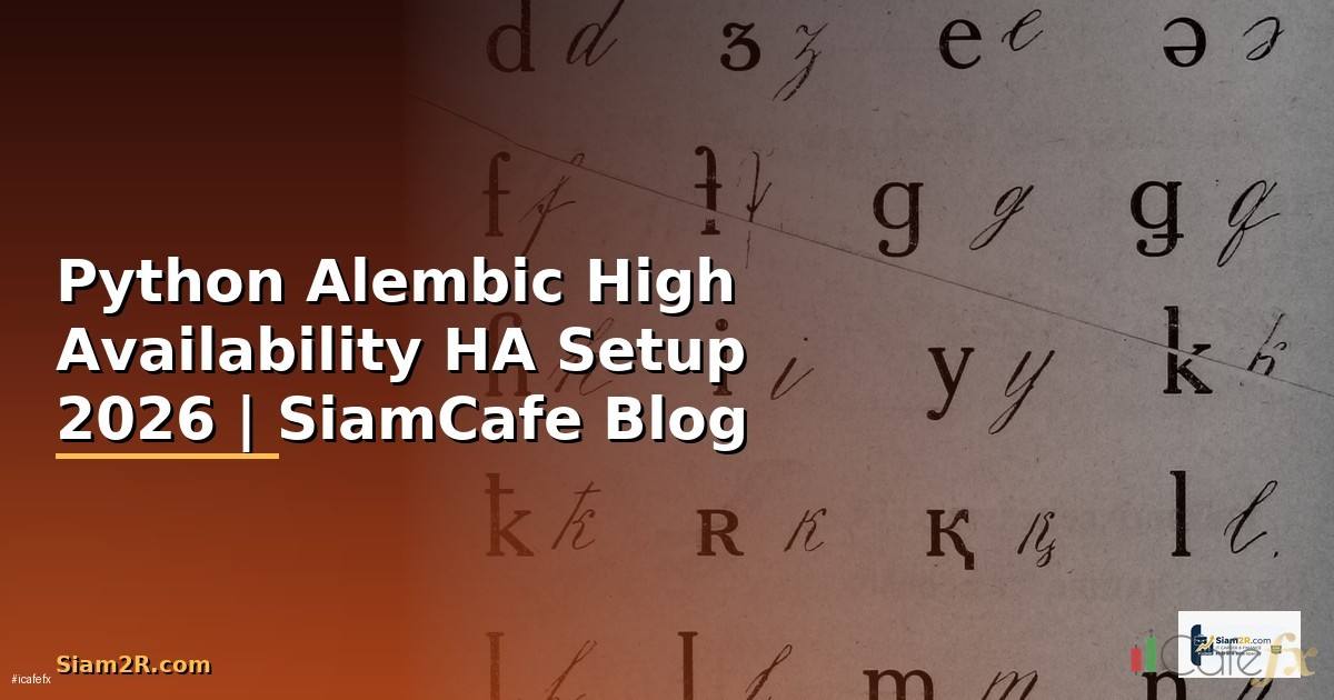 Python Alembic High Availability HA Setup