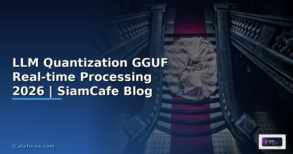LLM Quantization GGUF Real-time Processing