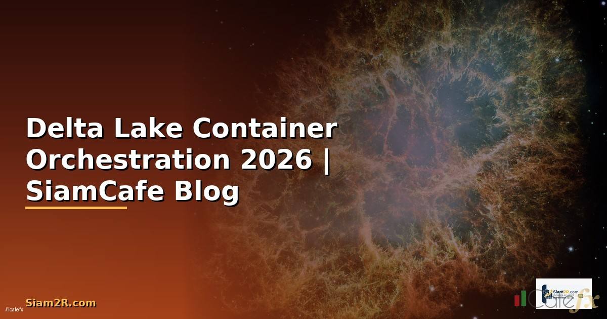 Delta Lake Container Orchestration