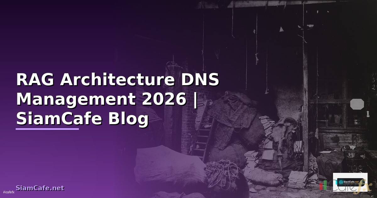 RAG Architecture DNS Management