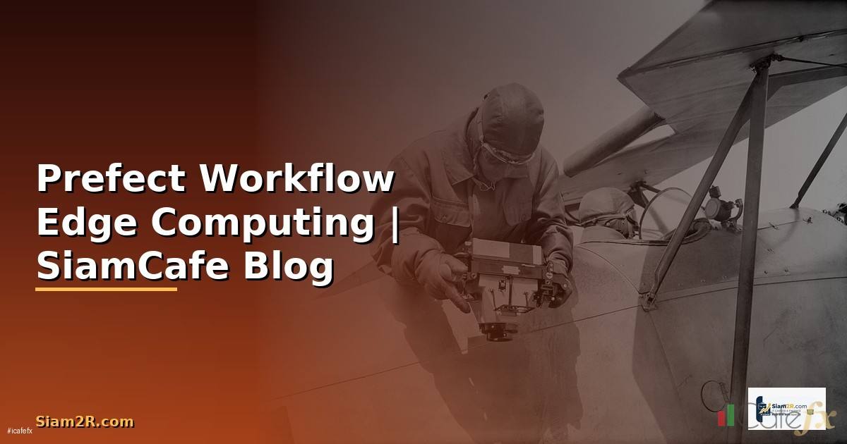 Prefect Workflow Edge Computing