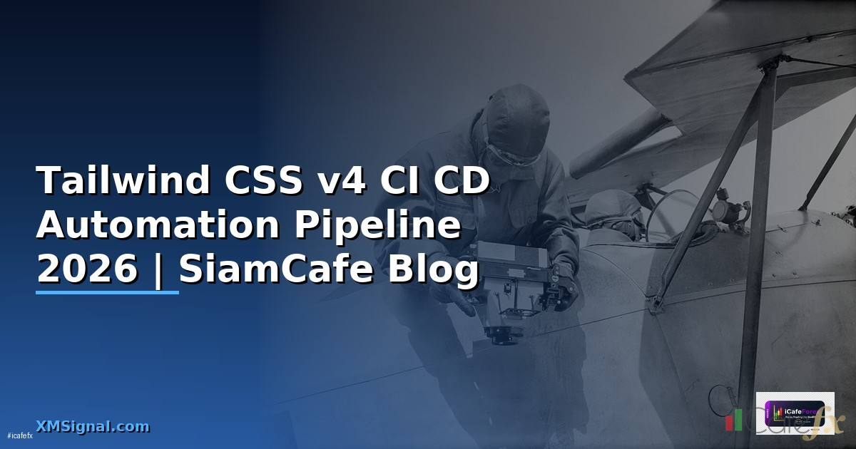 Tailwind CSS v4 CI CD Automation Pipeline