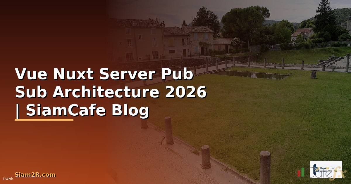 Vue Nuxt Server Pub Sub Architecture