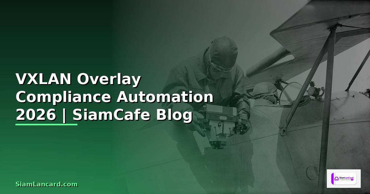 VXLAN Overlay Compliance Automation