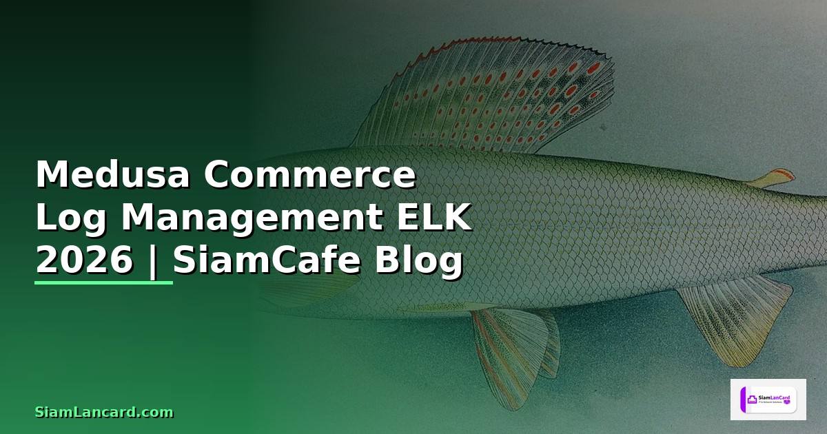 Medusa Commerce Log Management ELK