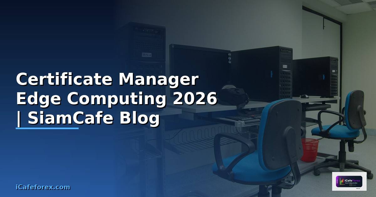 Certificate Manager Edge Computing